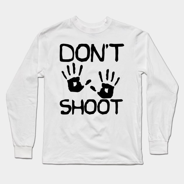 "Don't Shoot" Handprints Quote Long Sleeve T-Shirt by AustralianMate